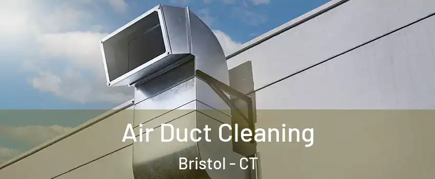  Air Duct Cleaning Bristol - CT
