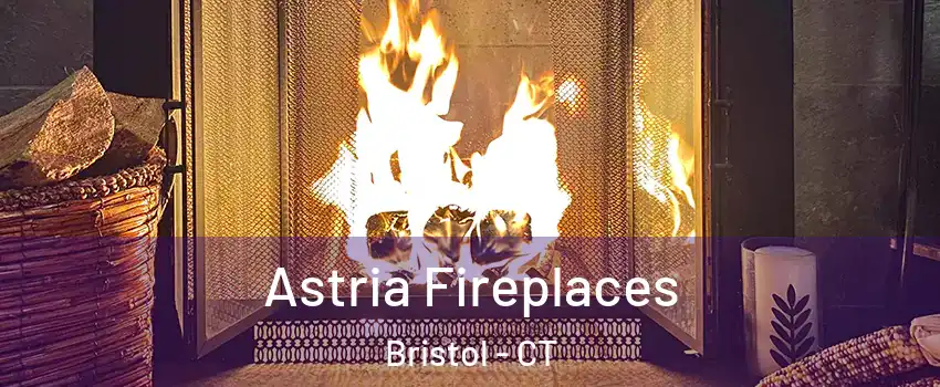  Astria Fireplaces Bristol - CT
