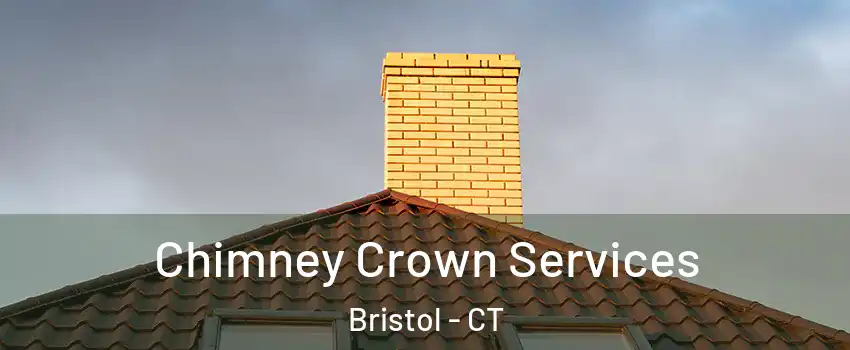  Chimney Crown Services Bristol - CT