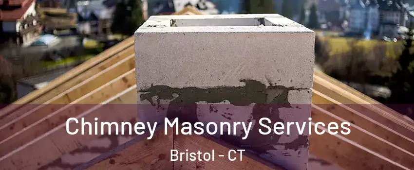  Chimney Masonry Services Bristol - CT