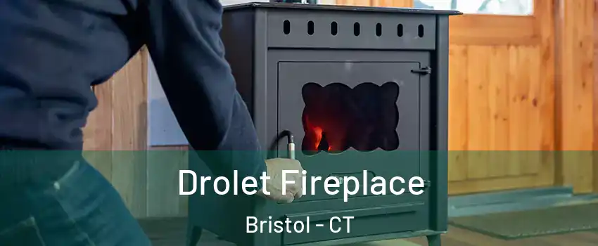  Drolet Fireplace Bristol - CT