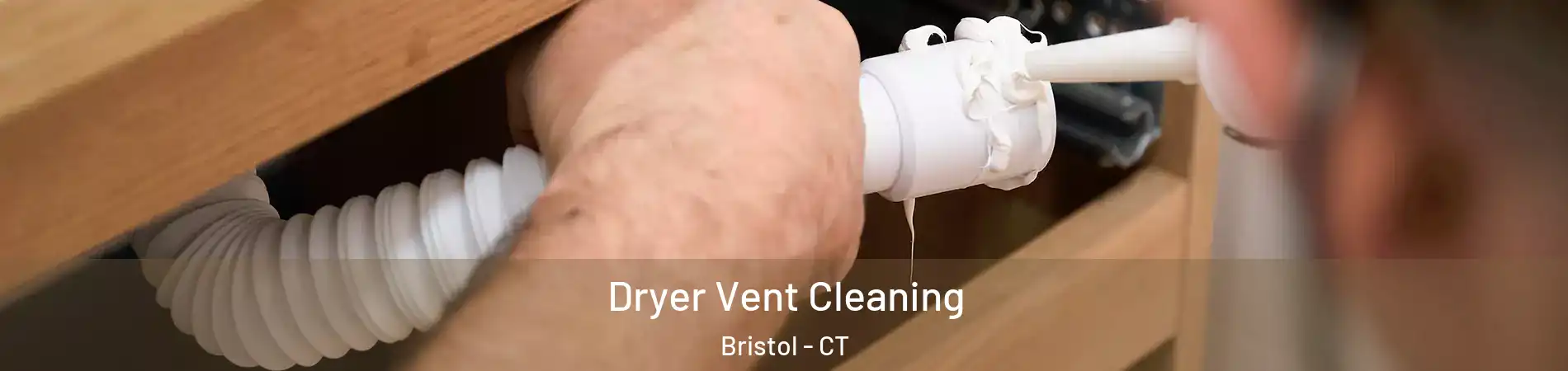  Dryer Vent Cleaning Bristol - CT