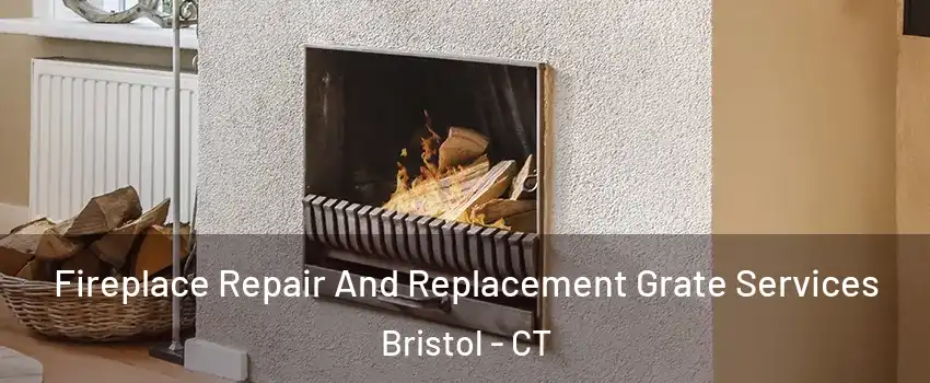  Fireplace Repair And Replacement Grate Services Bristol - CT