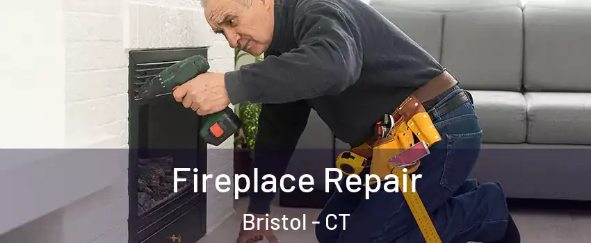  Fireplace Repair Bristol - CT