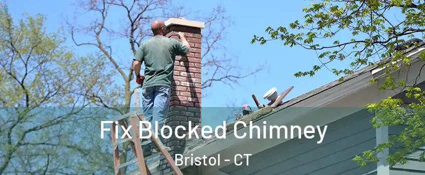  Fix Blocked Chimney Bristol - CT