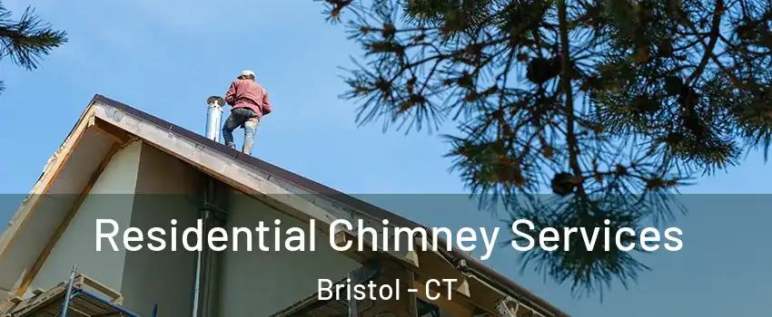 Residential Chimney Services Bristol - CT