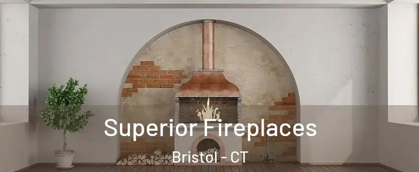  Superior Fireplaces Bristol - CT