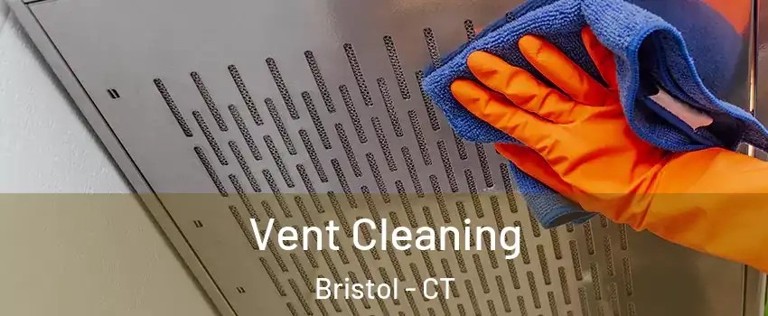  Vent Cleaning Bristol - CT