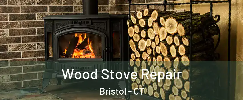  Wood Stove Repair Bristol - CT